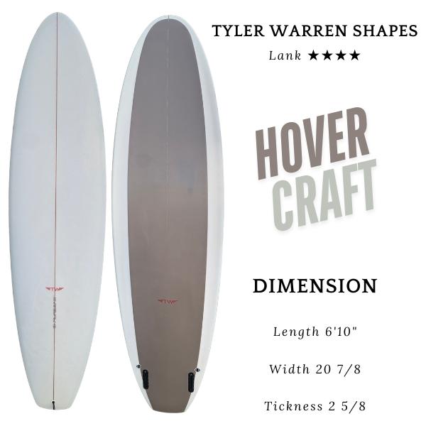 Tyler Warren Shapes HOVERCRAFT 6'10” （タイラーウォーレン