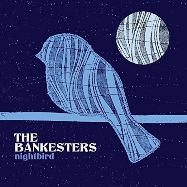 バンケスターズ The Bankesters / ナイトバード｜hoyhoy-records