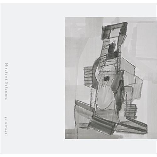 中村大史 Hirofumi Nakamura / guitarscape ：CD | 