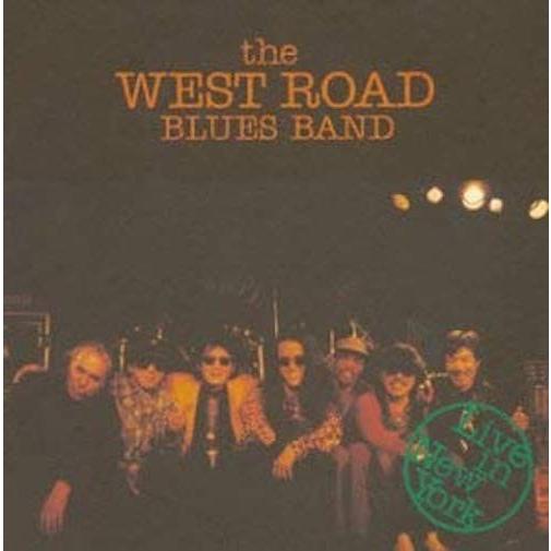 the West Road Blues Band / Live in New York：CD | 
