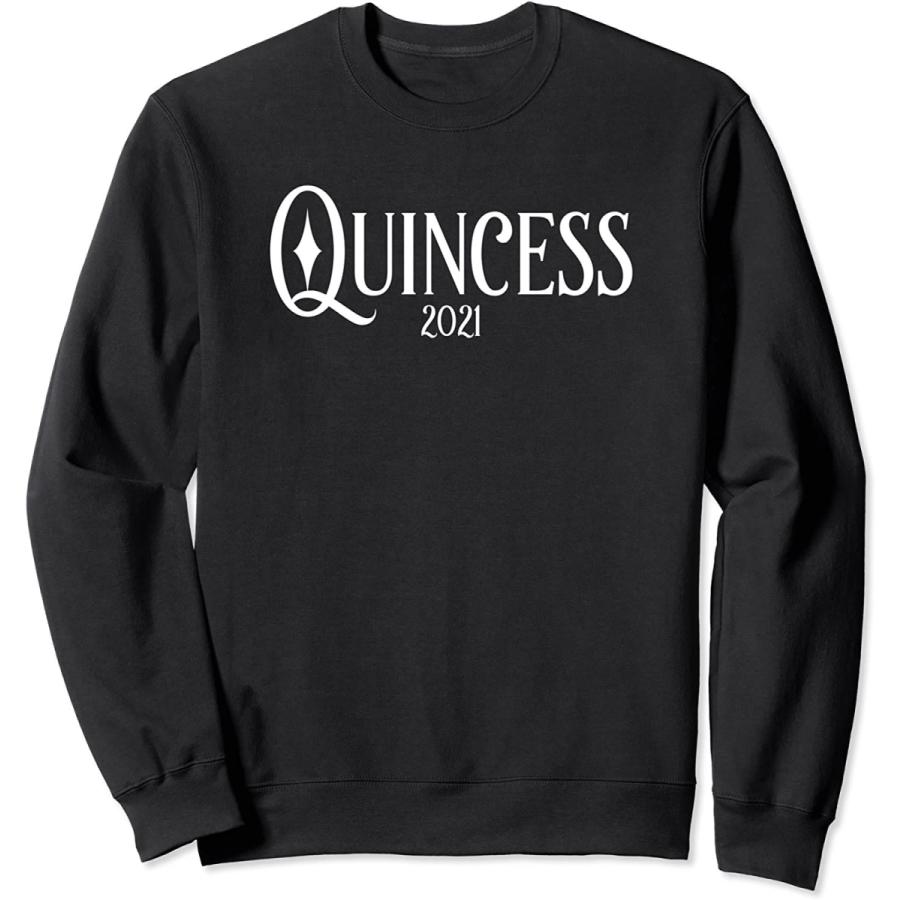 Quincess 21 15 Gift Quince Quinceanera トレーナー 誕生日パーティー おまけ付