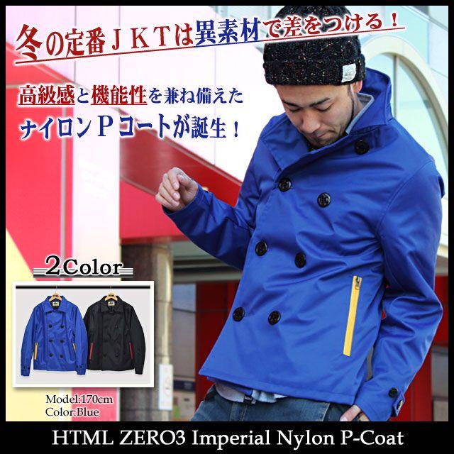エイチティエムエル ゼロスリー HTML ZERO3 インペリアル ナイロン ピーコート(html zero3 Imperial Nylon P-Coat)｜icefield