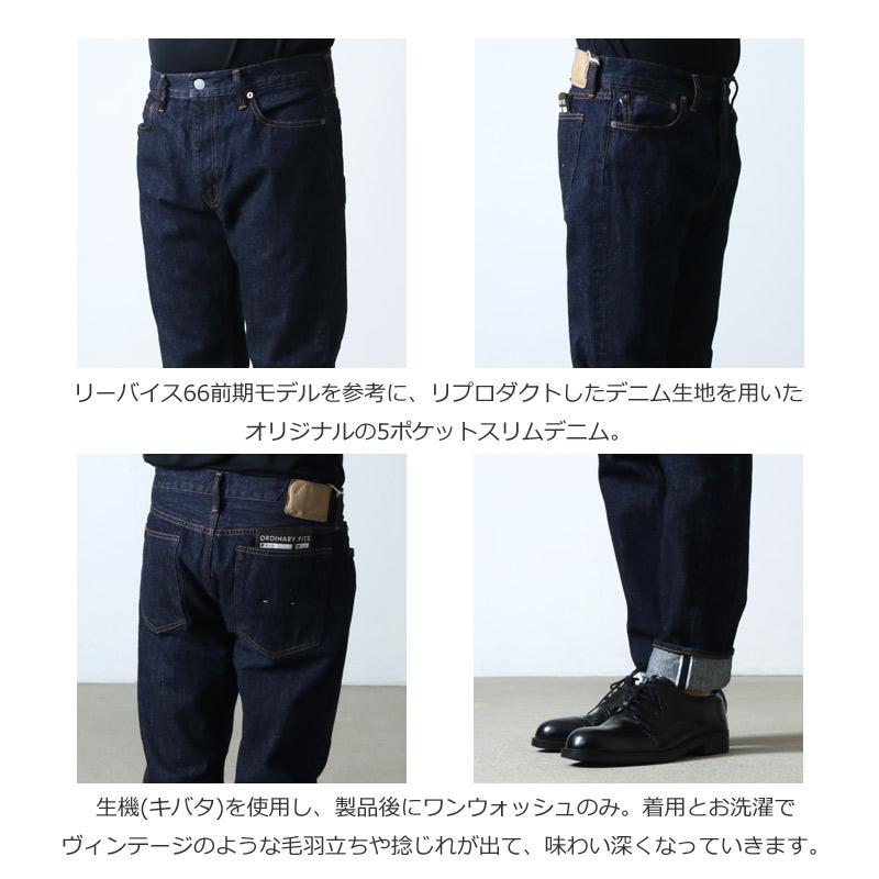 Ordinary Fits (オーディナリーフィッツ) ORIGINAL SLIM 5PK DENIM ONE WASH / オリジナルスリム5ポケットデニム ワンウォッシュ｜icora｜06