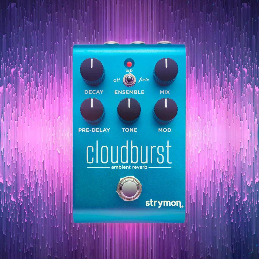 購入特典有り)Strymon / Cloudburst Ambient Reverb クラウドバースト