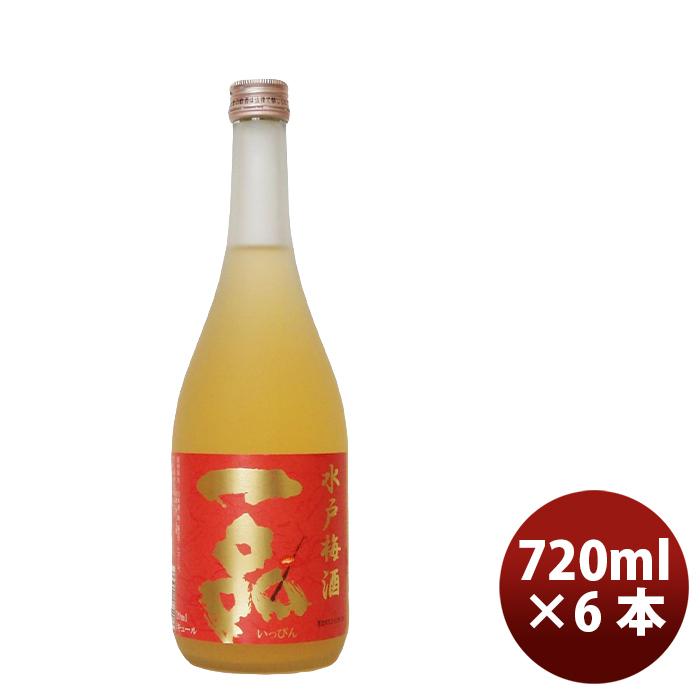 L 吉久保 水戸梅酒 一品 720ml 6本茨城県 水戸市 日本酒 梅酒 2017