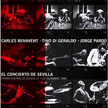 El Concierto  De Sevilla (Charles Benavent-Tino Di Geraldo-Jorge Pardo)
