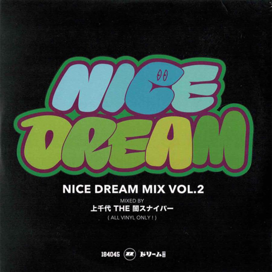 NICE DREAM MIX VOL.2 MIXED BY 上千代 THE 闇スナイパー MIX CD｜itempost｜02