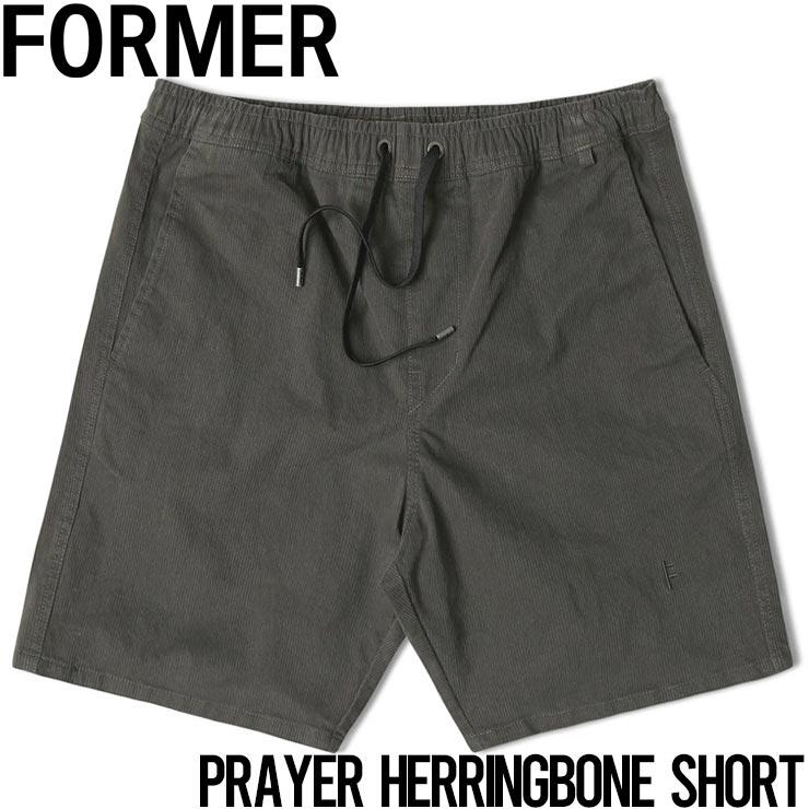 ショーツ ハーフパンツ FORMER フォーマー PRAYER WALKSHORT FBO