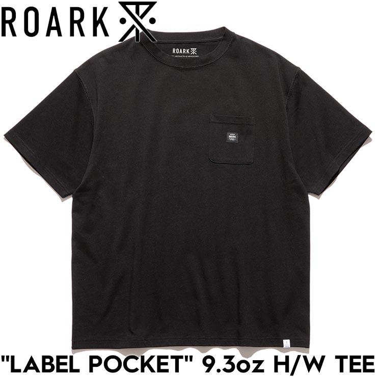 半袖Tシャツ 9.3oz ヘビーウェイト ROARK ロアーク LABEL POCKET H/W 