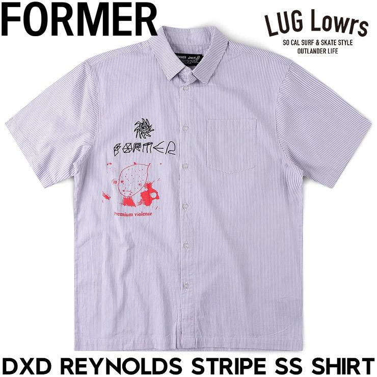 FORMER フォーマー シャツ メンズ 半袖シャツ ストライプシャツ コットンシャツ DXD REYNOLDS STRIPE SS SHIRT FSH-26223 26SU 日本代理店正規品