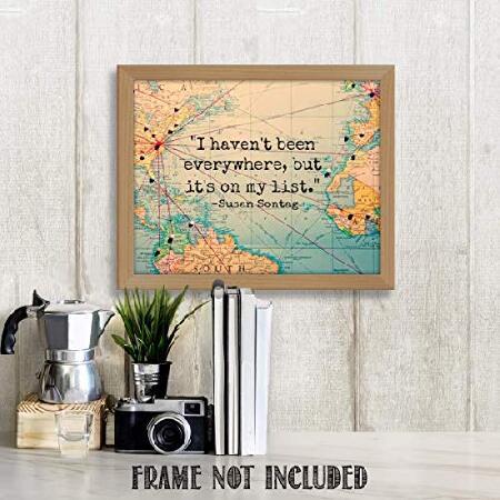 品質一番の Everywhere Is On My List- Susan Sontag Quotes Map 8 x 10 Wall Art Print- Ready To Frame. Home Decor- Office Decor. Perfect Gift for World Trav並行輸入