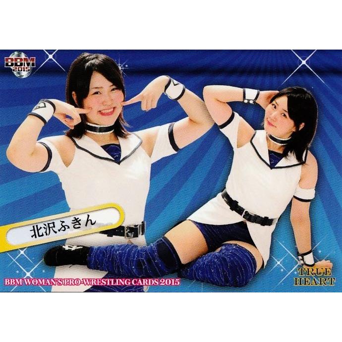 BBM 女子プロレスカード2015 TRUE HEART レギュラー 025 北沢ふきん