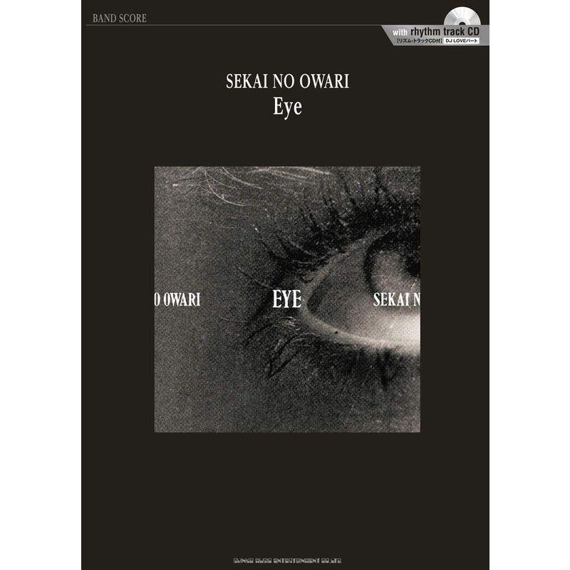 バンド・スコア SEKAI NO OWARI「Eye」リズム・トラックCD付 : ユーズ