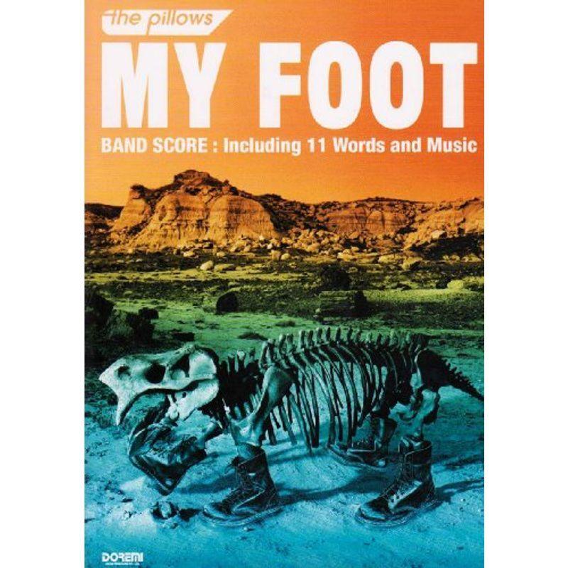 the pillows MY FOOT バンドスコア BS ザ・ピロウズ/MY FOOT (バンド・スコア) : プールトップ9 - 通販