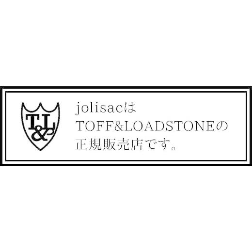 TOFF&LOADSTONE トフアンドロードストーン toff&loadstone TOFF&LOADSTONE トフアンドロードストーン toff&loadstone