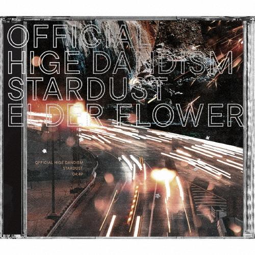 スターダスト/エルダーフラワー【CD+Blu-ray】/Official髭男dism[CD+Blu-ray]【返品種別A】（Yahoo!・Joshin web CDDVD Yahoo!店）