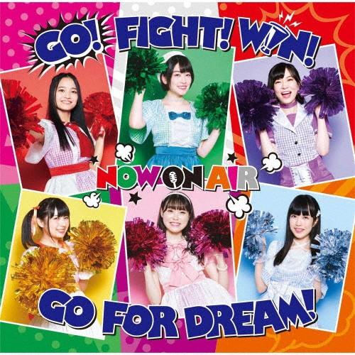 『Cheer球部!』イメージソング「GO! FIGHT! WIN! GO FOR DREAM!」/NOW ON AIR[CD]【返品種別A】｜joshin-cddvd