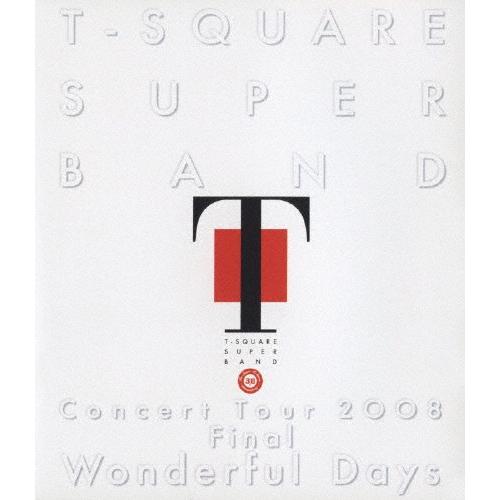T-SQUARE SUPER BAND Concert Tour 2008 Final “Wonderful Days"/T-SQUARE SUPER BAND[Blu-ray]【返品種別A】｜joshin-cddvd