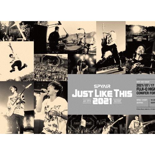 SPYAIR/JUST LIKE THIS 2021〈完全生産限定盤〉 枚数限定][限定版]JUST LIKE THIS 2021(完全生産限定盤)【Blu