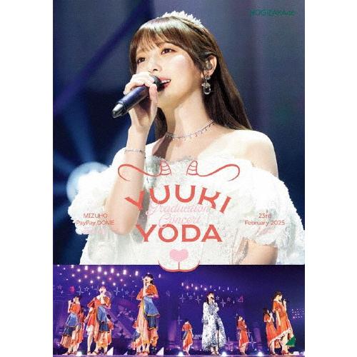 YUUKI YODA GRADUATION CONCERT DAY2(通常盤)【Blu-ray】/乃木坂46[Blu