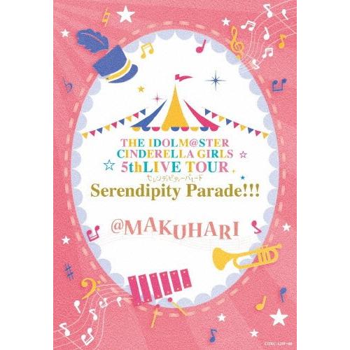 THE IDOLM@STER CINDERELLA GIRLS 5thLIVE TOUR Serendipity Parade!!!@MAKUHARI/オムニバス[Blu-ray]【返品種別A】