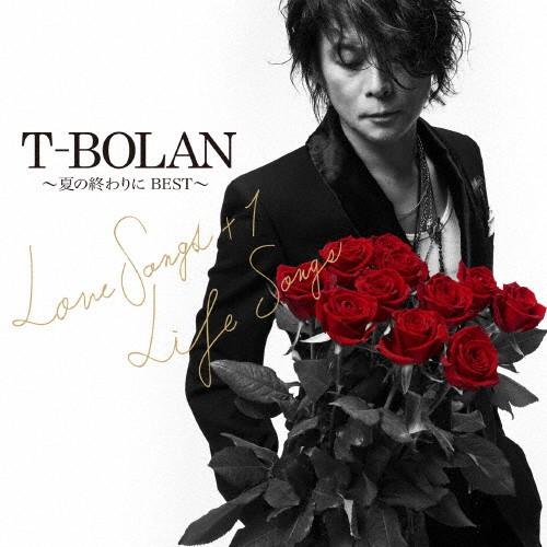 T-BOLAN 〜夏の終わりにBEST〜LOVE SONGS+1 ＆ LIFE SONGS/T-BOLAN[CD+