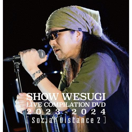 SHOW WESUGI LIVE COMPILATION DVD 2023-2024【Social Distance 2
