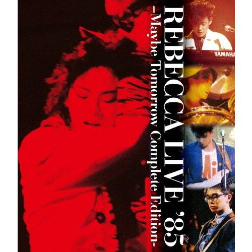 REBECCA LIVE’85 -MAYBE TOMORROW Complete Edition-【Blu-ray】/レベッカ[Blu-ray]【返品種別A】