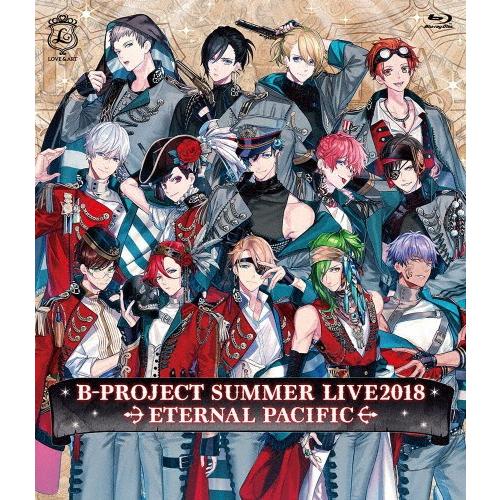 [枚数限定][限定版]B-PROJECT SUMMER LIVE2018 〜ETERNAL PACIFIC〜/B-PROJECT[Blu-ray]