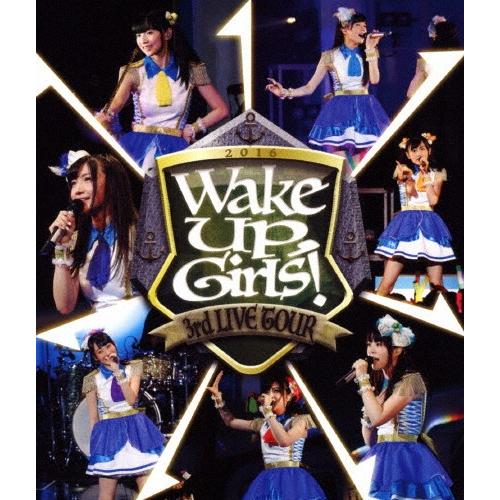 Wake Up,Girls! 3rd LIVE TOUR「あっちこっち行くけどごめんね!」/Wake Up,Girls![Blu-ray]