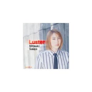 Luster/斎賀みつき[CD]【返品種別A】｜joshin-cddvd