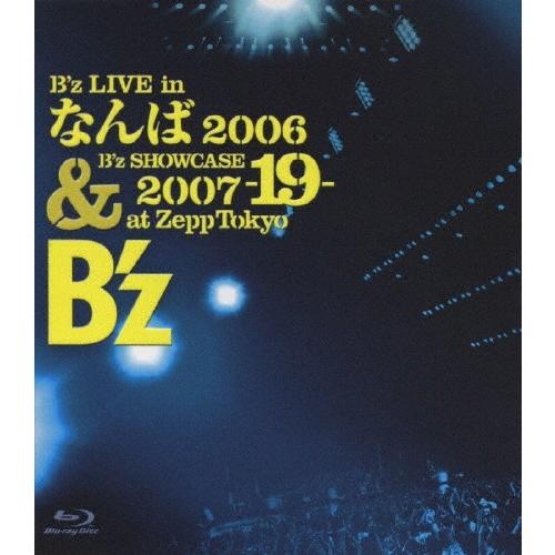 B'z LIVE in なんば 2006 ＆ B'z SHOWCASE 2007 -19- at Zepp Tokyo/B'z[Blu-ray]【返品種別A】｜joshin-cddvd
