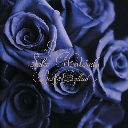 Seiko Matsuda Best Ballad/松田聖子[Blu-specCD2]【返品種別A