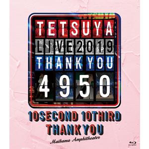 TETSUYA LIVE 2019 THANK YOU 4950【Blu-ray】/TETSUYA[Blu-ray]【返品種別A】｜joshin-cddvd