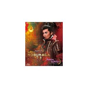 NOBUNAGA＜信長＞―下天の夢―』『Forever LOVE!!』/宝塚歌劇団月