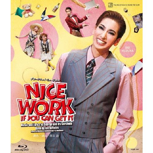 『NICE WORK IF YOU CAN GET IT』【Blu-ray】/宝塚歌劇団花組[Blu-ray]【返品種別A】｜joshin-cddvd