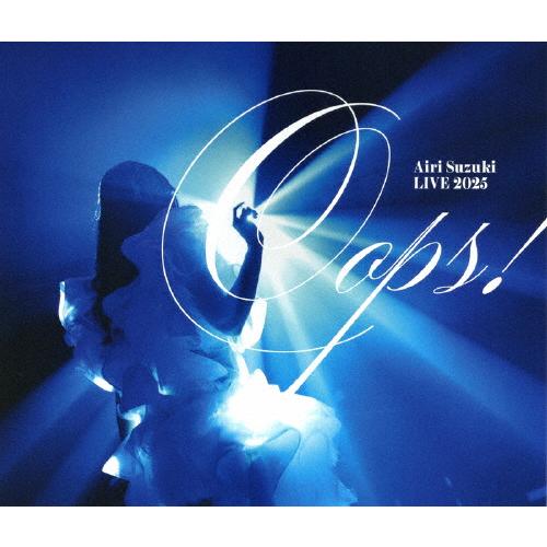 鈴木愛理 LIVE 2025 〜Oops!〜/鈴木愛理[Blu-ray]【返品種別A
