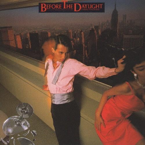 BEFORE THE DAYLIGHT〜IS MOST DARKNESS MOMENT IN A DAY/角松敏生[CD