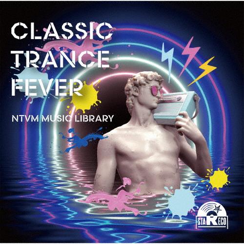 NTVM Music Library CLASSIC TRANCE FEVER/インストゥルメンタル[CD