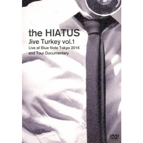 「Jive Turkey vol.1 Live at Blue Note Tokyo 2016 and Tour Documentary」/the HIATUS[DVD]【返品種別A】｜joshin-cddvd