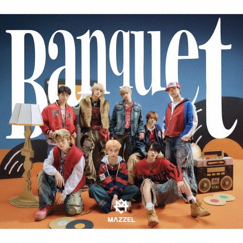 枚数限定][限定盤]Banquet(初回限定盤)【CD+DVD】/MAZZEL[CD+DVD