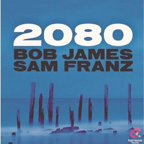 2080/ボブ・ジェームス＆サム・フランツ[CD][紙ジャケット]【返品種別A】｜joshin-cddvd