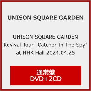 [先着特典付]UNISON SQUARE GARDEN Revival Tour “Catcher In The Spy” at NHK Hall 2024.04.25(通常盤)【DVD+2CD】/UNISON SQUARE GARDEN[DVD]【返品種別A】
