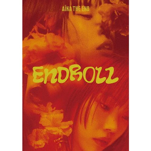 アイナ・ジ・エンド アイナジエンド / ENDROLL ※サイン入り アイナ・ジ・エンド アイナジエンド / ENDROLL ※サイン入り AiNA