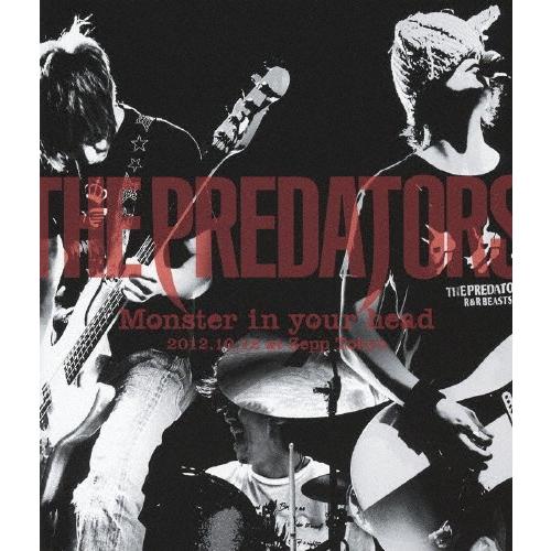 THE PREDATORS “Monster in your head" 2012.10.12 at Zepp Tokyo/THE PREDATORS[Blu-ray]【返品種別A】｜joshin-cddvd