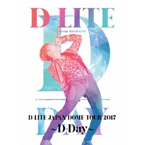 D-LITE JAPAN DOME TOUR 2017 〜D-Day〜/D-LITE(from BIGBANG)[Blu-ray