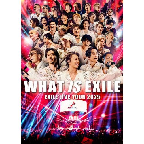 EXILE LIVE TOUR 2025“WHAT IS EXILE