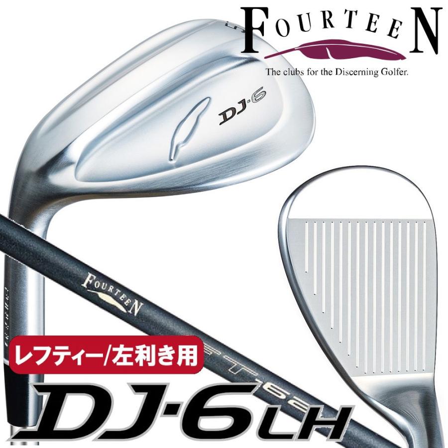 FOURTEEN（フォーティーン） DJ-6 左用 レフティ ウェッジ ロフト角47 