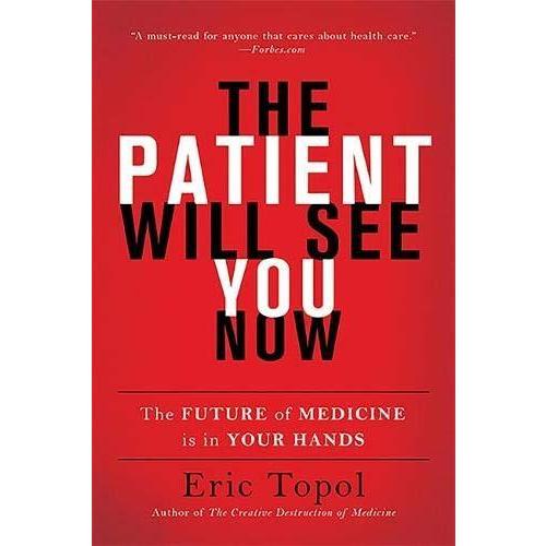 The Patient Will See You Now The Future of Medicine Is in Your Hands その他ダイエット器具