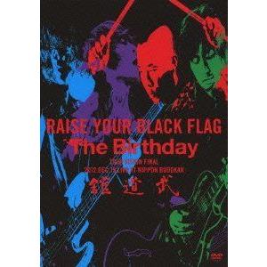 RAISE YOUR BLACK FLAG The Birthday TOUR VISION FINAL 2012. DEC. 19 LIV